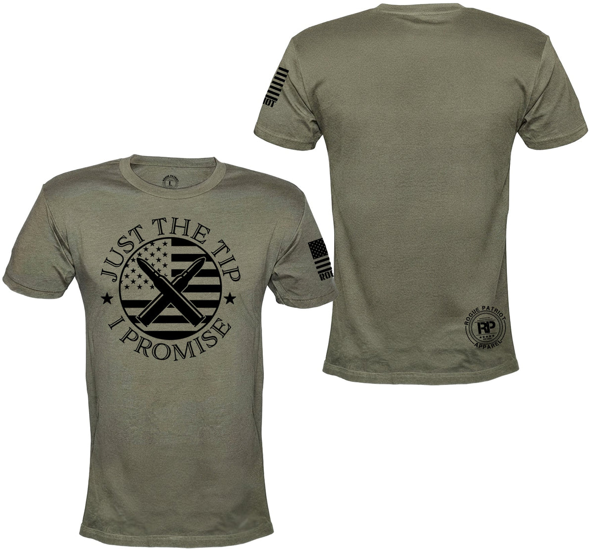 An olive green short-sleeve t-shirt shown from both front and back views. The front features a black circular graphic with crossed rifles and an American flag design, surrounded by the text 'JUST THE TIP I PROMISE'.