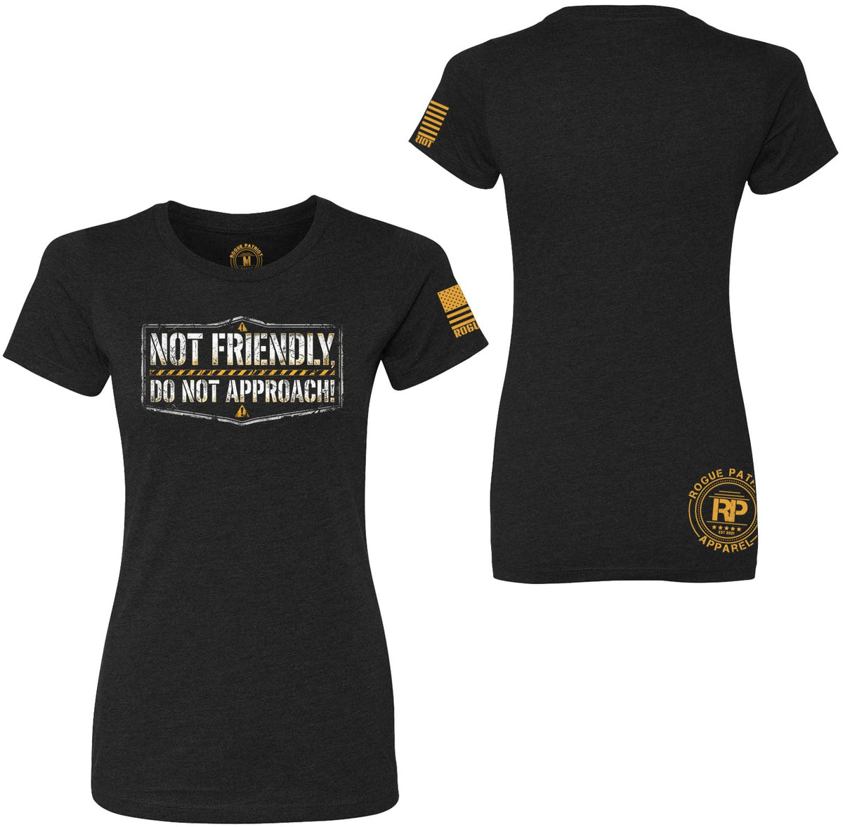 Black short-sleeve t-shirt shown from the front and back on a white background. The front features a graphic that reads 'NOT FRIENDLY DO NOT APPROACH!' with a distressed flag design, and the sleeves and back have gold/yellow logo and flag details.